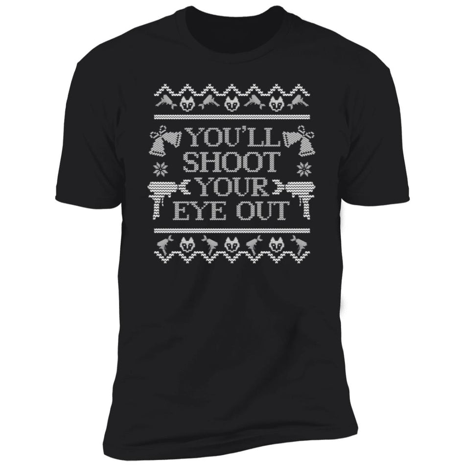 You'll Shoot Your Eye Out Spray Foam Christmas T-Shirt (White Design)